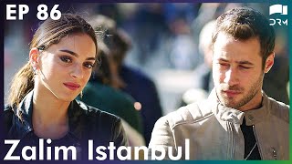 Zalim Istanbul  Episode 86  Turkish Drama  Ruthless City  Urdu Dubbing  RP1Y [upl. by Bonis]