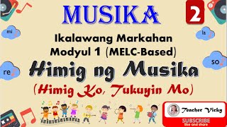 HIMIG NG MUSIKA  MUSIC 2  QUARTER 2 MELCBASED [upl. by Oeht]