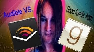 Audible Vs GoodReads App [upl. by Keefe]