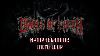 Cradle Of Filth  Nymphétamine  Intro loop [upl. by Hodgson]