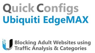 QC Ubiquiti EdgeMAX  Blocking Adult Websites using Traffic Analysis amp Firewall Categories [upl. by Latnahc269]