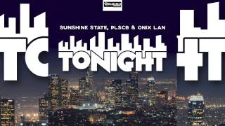 Sunshine State PLSCB amp Onix Lan  Tonight Festival Mix  GOOD SOURCE [upl. by Ettevol]