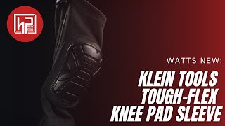 Watts New Klein Tools Toughflex Knee Pad Sleeve [upl. by Able]