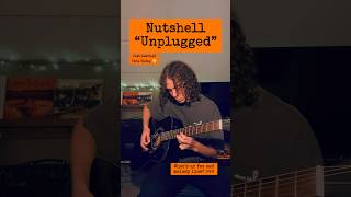 Nutshell “Unplugged” Alice In Chains [upl. by Arianne]