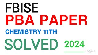 FBISE PBA PAPER CHEMISTRY HSSCI Solution FBISE SOLVED PBA PRACTICAL PAPERS 2024 pbachemistry [upl. by Eudo]