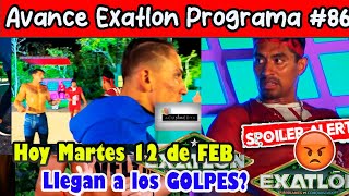 😡 Avance EXATLON Programa 86 Hoy Martes 13 de Febrero Se ARMARON los GOLPES Heliud y Andres SE [upl. by Naehs752]