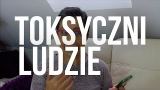 TOKSYCZNI LUDZIE  8 cech  jak ich rozpoznawać  jak sobie poradzić [upl. by Atiker511]