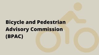 Bicycle and Pedestrian Advisory Commission Meeting  Sept 19 2024 [upl. by Ecyle]