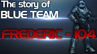 Halo 5 Guardians  The story of Blue Team  Frederic104 [upl. by Ainehs]