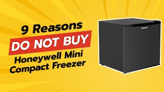 DONT BUY Honeywell Mini Compact Freezer Before WATCHING THIS VIDEO ❗️❌ 9 Reasons [upl. by Eirallih95]