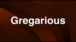 Gregarious  English Word  Meaning  Examples [upl. by Isej]