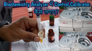 How to Run Control and Calibrator in Biochemistry Analyzer [upl. by Arlon574]