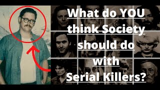 Ed Kemper talks about the TYPES of SERIAL KILLER amp what SOCIETY should do with THEM Interview [upl. by Ailalue]