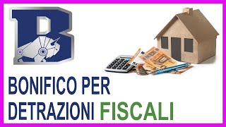 Bonifico per detrazioni fiscali Tutorial passo passo  Bonus sicurezza  Ristrutturare casa [upl. by Angelle811]