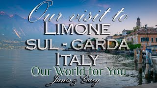 Our visit to Limone sul Garda Lake Garda Italy [upl. by Manda992]