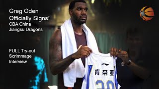 Greg Oden Officially signs in China  FULL Tryout Video Highlights  Interview [upl. by Timmie430]