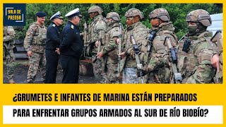 ¿Grumetes e Infantes de Marina están preparados para enfrentar Grupos Armados al sur de Río Biobío [upl. by Larianna940]