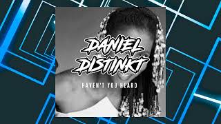 Daniel Distinkt x Patrice Rushen  Havent You Heard Daniel Distinkt Edit [upl. by Cid]