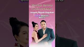 Meriam Bellina feat Lucky Octavian  Jangan Pernah Ragukan [upl. by Negem]