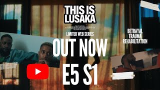 THIS IS LUSAKA E5  InLusakaWeTrust [upl. by Gonzalo]