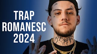 Top Trap Romanesc 2024 🎶 Cea Mai Buna Muzica Trap 2024 🎶 Trap Romania 2024 Mix [upl. by Atelokin]