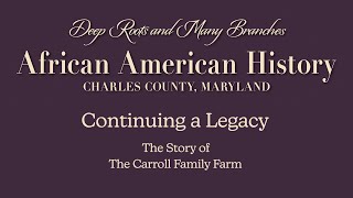 Continuing a Legacy  The Story of The Carroll Family Farm [upl. by Alket]