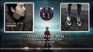 COVER YIRUMA RIVER FLOW IN YOU‼️Cover By  ihsVarilon‼️ [upl. by Kallista737]