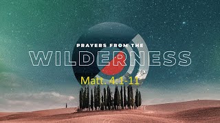 EFCN LIVE quotPrayers from Wildernessquot Matt 4111 [upl. by Granniah]