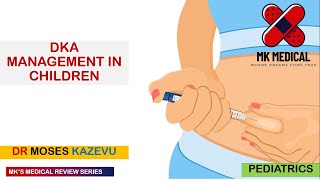 DKA Management in Pediatrics Overview [upl. by Noislla]