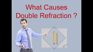 What Causes Double Refraction  Explained  Lecture Notes  Study Material  Birefringence [upl. by Ever]