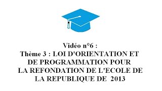 6 Loi dorientation de 2013 [upl. by Ardnoed]