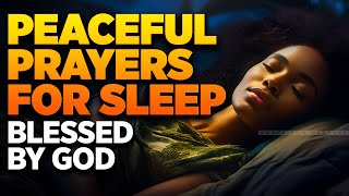 Let This Play While You Sleep  Blessed and Peaceful Prayers  Fall Asleep In Gods Presence [upl. by Kiefer301]