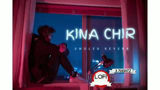 Kina Chir  swoled and reverb  lofi  370editz [upl. by Yma587]