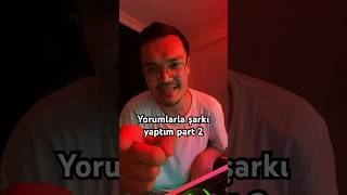 Yorumlarla şarkı yaptım 😂 Sen de bir yorum bırak diğer şarkıyı beraber yapalım 🤘 [upl. by Nohsyar663]