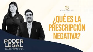 ¿Qué es la PRESCRIPCIÓN NEGATIVA Poder Legal Ep 03 T5 [upl. by Rempe42]