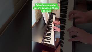 Downton Abbey  Theme adventures popular book 1 piano by Borédas Dionys [upl. by Leziar]