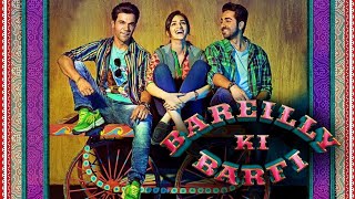 Bareilly Ki Barfi 2017 Hindi  Full Movie in HD [upl. by Dolf648]