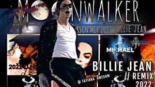 Michael Jackson  Billie Jean Moon Walk  ReMix 2022 ♛ [upl. by Einreb501]