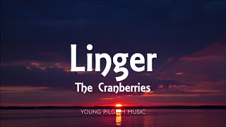 The Cranberries  Linger Lyrics [upl. by Rosalia481]