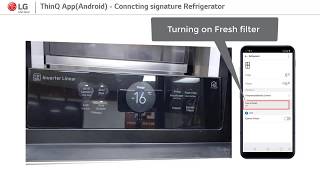 LG ThinQ App Android  Connecting Refrigerator [upl. by Oxley]