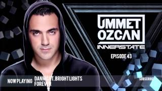 Ummet Ozcan Presents Innerstate EP 43 [upl. by Fonseca282]