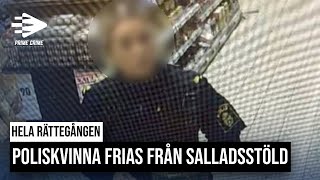 POLISKVINNA FRIAS FRÅN SALLADSSTÖLD  HELA RÄTTEGÅNGEN [upl. by Einahets169]