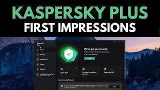 Kaspersky Plus Review First Impressions [upl. by Grosvenor762]