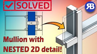 Revit Snippets Create curtain wall mullions with nested 2D detail [upl. by Notnroht]