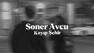 Soner Avcu  Kayıp Şehir Speed Up [upl. by Alemahs]