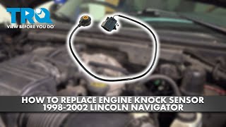 How to Replace Engine Knock Sensor 19982002 Lincoln Navigator [upl. by Nosnev681]