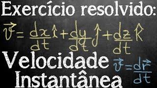 Exercício Resolvido  Velocidade Instantânea em três dimensões derivada e vetores [upl. by Yelnik823]