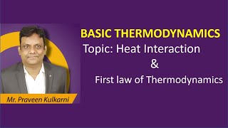 Heat interaction and First law of Thermodynamics By Praveen Kulkarni Sir  KAME Hyderabad [upl. by Adelice]