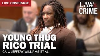 LIVE Young Thug YSL RICO Trial — GA v Jeffery Williams et al — Day 143 [upl. by Retxed]