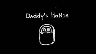 Daddys Hands  Untitled Full Album [upl. by Kraska]